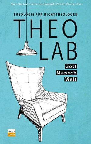 Florian Karcher, Katharina Haubold, Björn Büchert - TheoLab