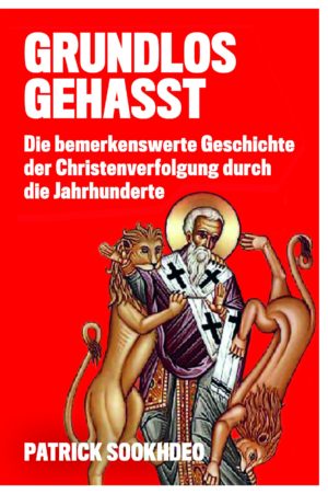 Patrick Sookhdeo - Grundlos gehasst