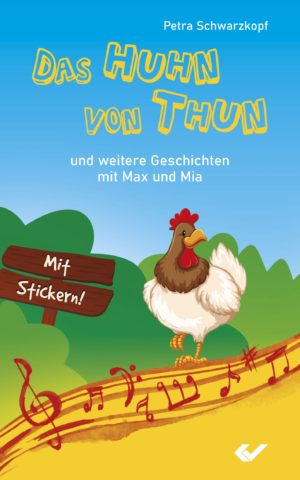 Petra Schwarzkopf - Das Huhn von Thun