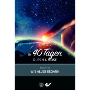 Ron Rhodes - In 40 Tagen durch 1. Mose