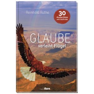 Reinhold Ruthe - Glaube verleiht Flügel