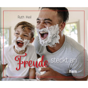 Ruth Heil - Freude steckt an!