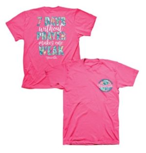 T-Shirt: Seven Days Without Prayer Makes One Weak Shirt, Safety Pink (M)