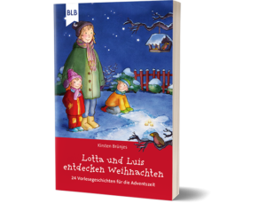 Kirsten Brünjes - Lotta und Luis entdecken Weihnachten