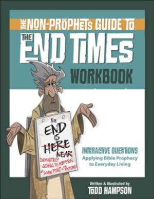 Todd Hampson - The Non-Prophet's Guide to the End Times Workbook