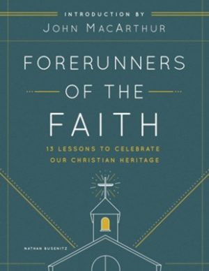 Nathan Busenitz - Forerunners of the Faith