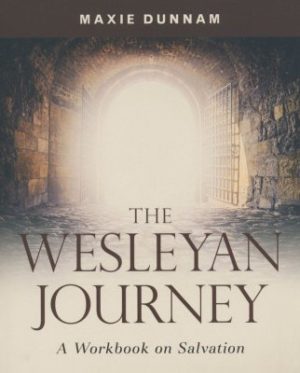 Maxie Dunnam - The Wesleyan Journey