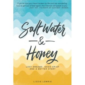 Lizzie Lowrie - Salt Water And Honey