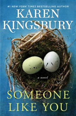 Karen Kingsbury - Someone Like You