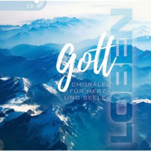 Gott loben - Choräle für Herz und Seele
