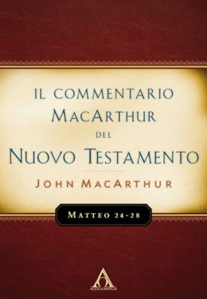John F. MacArthur - Matteo 24-28