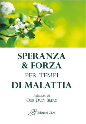 Autori vari - Speranza & forza per tempi di malattia