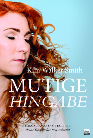 Kim Walker Smith - Mutige Hingabe
