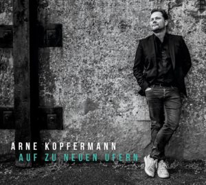 Arne Kopfermann - Auf zu neuen Ufern