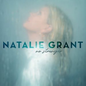 Natalie Grant - No Stranger