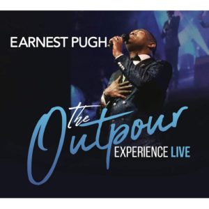 Earnest Pugh - The Outpour Experience Live