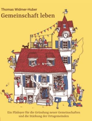 Thomas Widmer-Huber - Gemeinschaft leben