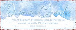Metallschild: Deine Gnade reicht