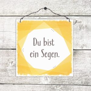 Holzschild: Du bist ein Segen (gelb)