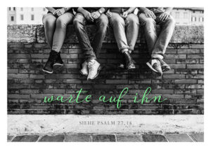 Postkarte: Warte auf ihn (Black & White)