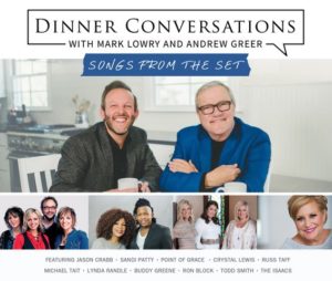 Mark Lowry - Dinner Conversations with Mark Lowry & Andrew Greer: Songs From the Set
