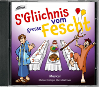 Markus Hottiger, Marcel Wittwer - S'Gliichnis vom grosse Fescht (CD)