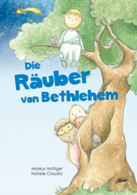 Markus Hottiger, Natalie Claudio - Die Räuber von Bethlehem