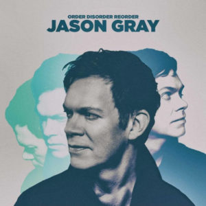 Jason Gray - Order Disorder Reorder