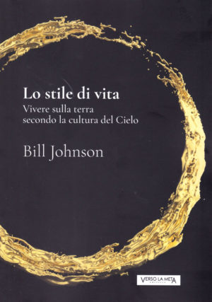 Bill Johnson - Lo stile di vita