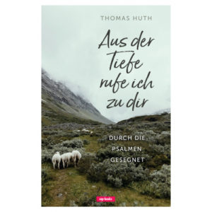 Thomas Huth - Aus der Tiefe rufe ich zu dir