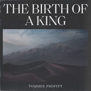Tommee Profitt - Birth Of A King