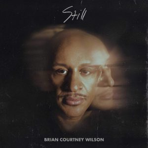 Brian Courtney Wilson - Still