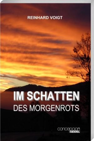 Reinhard Voigt - Im Schatten des Morgenrots