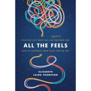 Elizabeth Laing Thompson - All The Feels
