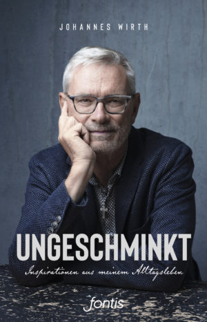 Johannes Wirth - Ungeschminkt