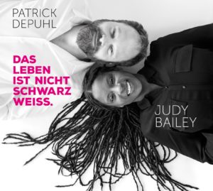 Judy Bailey, Patrick Depuhl - Das Leben ist nicht Schwarz Weiss (2CD)