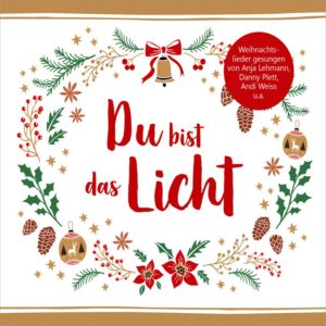 Du bist das Licht - Der Soundtrack für Weihnachten
