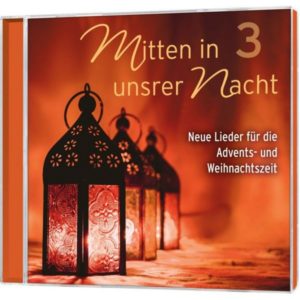 Mitten in unsrer Nacht 3 (CD)
