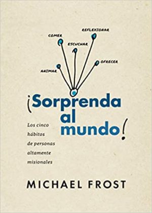 Michael Frost - Sorprenda Al Mundo