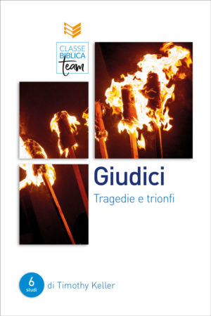 Timothy Keller - Giudici Tragedie e trionfi
