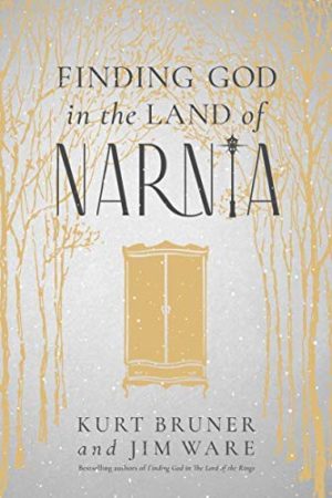 Kurt Bruner - Finding God in the Land of Narnia