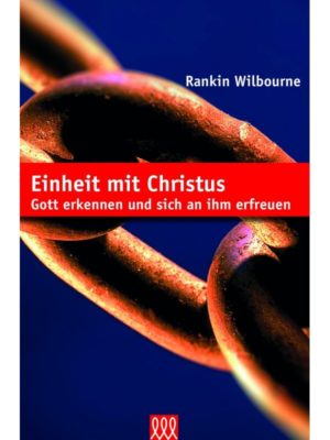Rankin Wilbourne - Einheit mit Christus