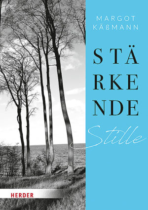 Margot Käßmann - Stärkende Stille