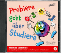 Salome Hottiger, Marcel Wittwer - Probiere goht über Studiere: Fidimaa Vorschule