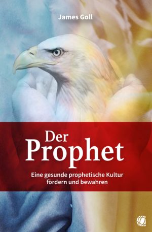 James Goll - Der Prophet