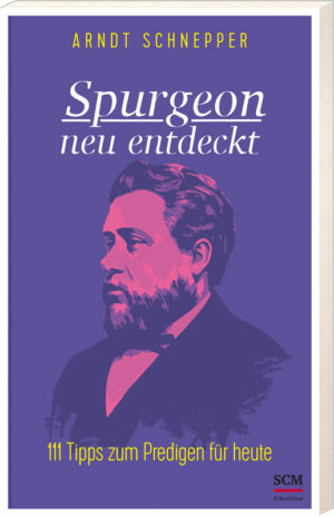 Arndt Schnepper - Spurgeon neu entdeckt