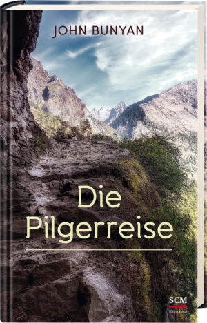 John Bunyan - Die Pilgerreise