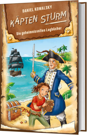 Daniel Kowalsky - Käpten Sturm 1: Die geheimnisvollen Logbücher