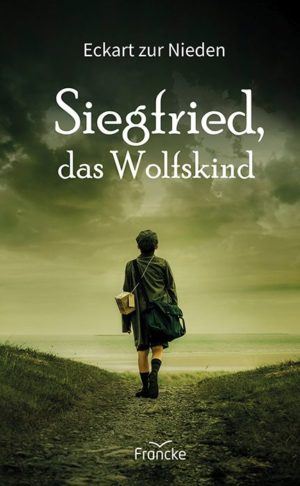 Eckart zur Nieden - Siegfried, das Wolfskind
