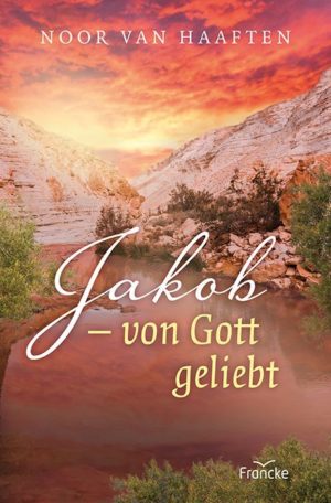 Noor van Haaften - Jakob von Gott geliebt
